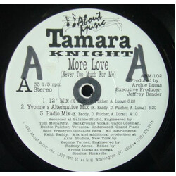 Tamara Knight More Love (Never Too Much For Me) Vinyl 12" USED
