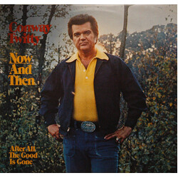 Conway Twitty Now And Then (After All The Good Is Gone) Vinyl LP USED