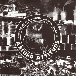 Absurd Attitude Born To Die In An Environmental Disaster USED VINYL 7INCH 33 S RPM