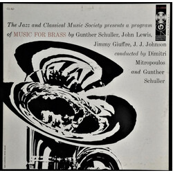 Brass Ensemble Of The Jazz And Classical Music Society / Gunther Schuller / John Lewis (2) / Jimmy Giuffre / J.J. Johnson / Dimitri Mitropoulos Music 