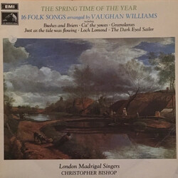 Ralph Vaughan Williams / London Madrigal Singers / Christopher Bishop The Spring Time Of The Year: 16 Folk Songs Arranged By Vaughan Williams Vinyl LP