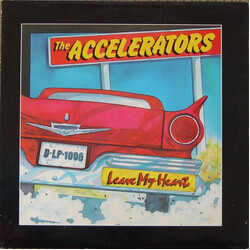 The Accelerators Leave My Heart Vinyl LP USED
