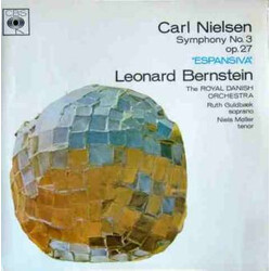 Carl Nielsen / Leonard Bernstein / Det Kongelige Kapel / Ruth Guldbæk / Niels Møller Symphony No. 3, Op. 27 (Espansiva) Vinyl LP USED