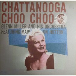 Glenn Miller And His Orchestra / Marion Hutton Chattanooga Choo Choo Vinyl LP USED