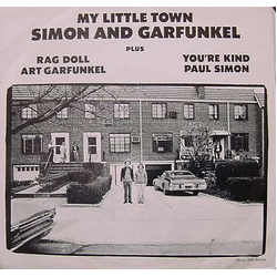 Simon & Garfunkel / Art Garfunkel / Paul Simon My Little Town // Rag Doll / You're Kind Vinyl 7" USED
