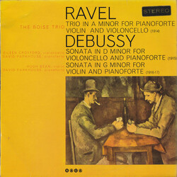 Maurice Ravel / Claude Debussy / Boise Trio Ravel Trio In A Minor For Pianoforte And Violincello (1914) / Debussey Sonata In D Minor For Violincello A