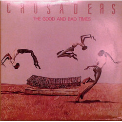 The Crusaders The Good And Bad Times Vinyl LP USED