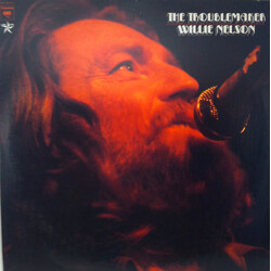 Willie Nelson The Troublemaker Vinyl LP USED