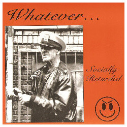 Whatever... Socially Retarded USED VINYL 7INCH