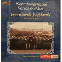 Die Wiener Sängerknaben / Johann Strauss Jr. / Josef Strauß / Uwe Christian Harrer Waltzes And Polkas = Walzer Und Polkas = Valses Et Polkas Vinyl LP 