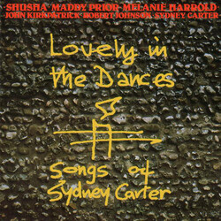 Shusha / Maddy Prior / Melanie Harrold / John Kirkpatrick / Bob Johnson / Sydney Carter Lovely In The Dances (Songs Of Sydney Carter) Vinyl LP USED
