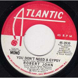 Robert John You Don't Need A Gypsy USED VINYL 7INCH SINGLE PROMO STEREO MONO