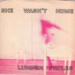 Lumpen Proles She Wasn't Home USED VINYL 7INCH SINGLE