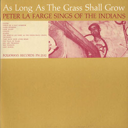 Peter LaFarge As Long As The Grass Shall Grow: Peter La Farge Sings Of The Indians Vinyl LP USED