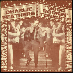 Charlie Feathers Good Rockin' Tonight! Vinyl LP USED