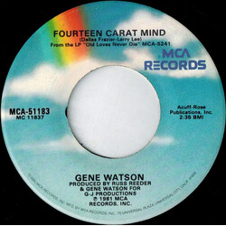 Gene Watson Fourteen Carat Mind USED VINYL 7INCH 45 RPM SINGLE