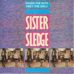 Sister Sledge When The Boys Meet The Girls USED VINYL 7INCH SINGLE 45 RPM