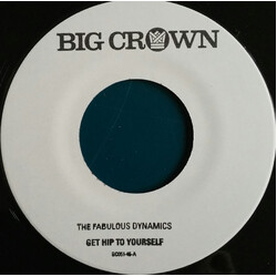 The Fabulous Dynamics Get Hip To Yourself / Every Time I See A Pretty Girl USED VINYL 7INCH 45 RPM SINGLE LIMITED EDITION