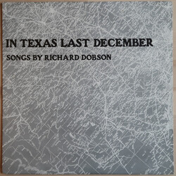 Richard Dobson In Texas Last December Vinyl LP USED
