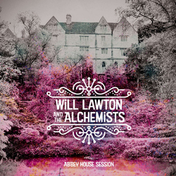 Will Lawton And The Alchemists Abbey House Session Vinyl LP USED