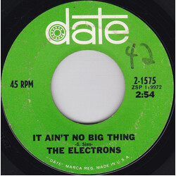 The Electrons (2) It Ain't No Big Thing USED VINYL 7INCH 45 RPM
