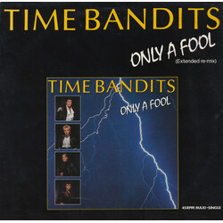 Time Bandits Only A Fool (Extended Re-Mix) VINYL 12" USED
