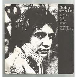 John Train (2) It'll All Blow Over / Johnny Golightly USED VINYL 7INCH 45 RPM
