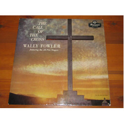 Wally Fowler The Call Of The Cross Vinyl LP USED