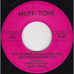Marty And The Muff Tones It's So Hard To Say I Love You (When You're Sitting On My Face) USED VINYL 7INCH 45 RPM