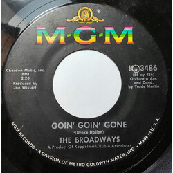 The Broadways (3) Goin' Goin' Gone  / Are You Telling Me Goodbye USED VINYL 7INCH 45 RPM SINGLE