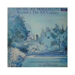 Magdalen College Choir Oxford / Bernard Rose (2) Music At Magdalen Record 2 (The XX Century) Vinyl LP USED