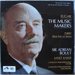 Sir Edward Elgar / Charles Hubert Hastings Parry / Sir Adrian Boult / Janet Baker The Music Makers / Blest Pair Of Sirens Vinyl LP USED