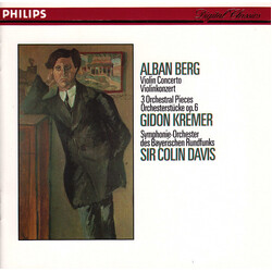 Alban Berg / Gidon Kremer / Sir Colin Davis / Symphonie-Orchester Des Bayerischen Rundfunks Violin Concert - 3 Orchestral Pieces Orchesterstücke Op.6 