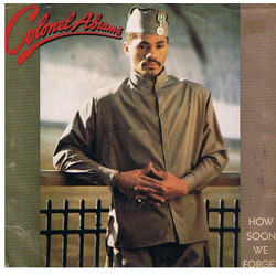 Colonel Abrams How Soon We Forget VINYL 7" USED