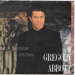 Gregory Abbott I Got The Feelin' (It's Over) / Rhyme And Reason USED VINYL 7INCH 45 RPM