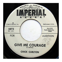 Chick Carlton Tomorrow Never Comes / Give Me Courage USED VINYL 7INCH SINGLE PROMO