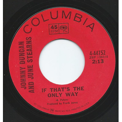 Johnny Duncan (3) / June Stearns If That's The Only Way / Back To Back (We're Strangers) Vinyl 7" USED