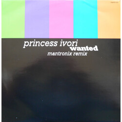 Princess Ivori Wanted (Mantronix Remix) VINYL 12" USED