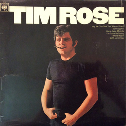 Tim Rose Tim Rose Vinyl LP USED
