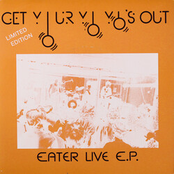 Eater (2) Get Your Yo Yo's Out (Eater Live E.P.) USED VINYL 7INCH 33 S RPM LIMITED EDITION