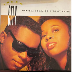 Inner City Whatcha Gonna Do With My Lovin' USED VINYL 7INCH SINGLE