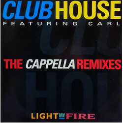 Club House / Carl Fanini Light My Fire (The Cappella Remixes) VINYL 12" USED