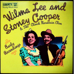 Wilma Lee & Stoney Cooper / The Clinch Mountain Clan Early Recordings Vinyl LP USED