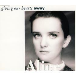 Alice (82) Giving Our Hearts Away Vinyl 7" USED