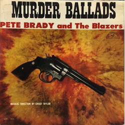 Peter Brady (2) / The Blazers (4) Murder Ballads Vinyl LP USED