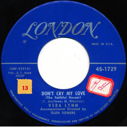 Vera Lynn Don't Cry My Love (The Faithful Hussar) USED VINYL 7INCH 45 RPM SINGLE