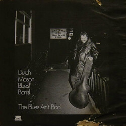 Dutch Mason Blues Band The Blues Ain't Bad Vinyl LP USED