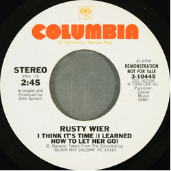 Rusty Wier I Think It's Time (I Learned How To Let Her Go) Vinyl 7" USED
