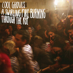Cool Ghouls A Swirling Fire Burning Through The Rye Vinyl LP USED