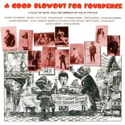 Various A Good Blowout for Fourpence - A Feast of Music Hall Recordings of 1932 - 36 Vintage Vinyl LP USED